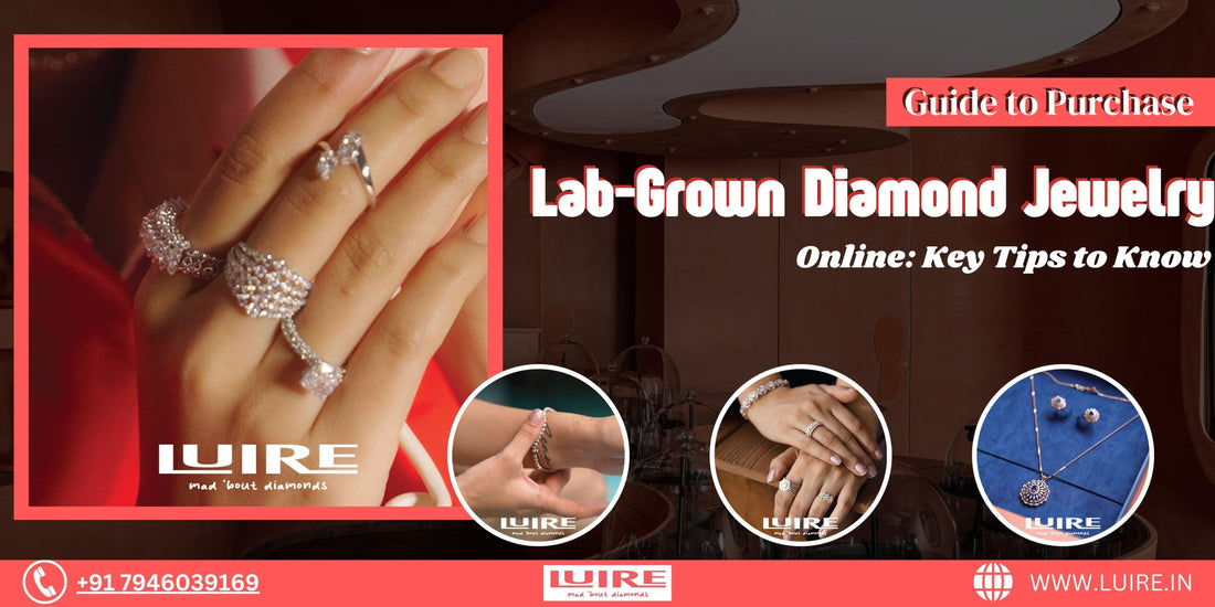 Guide to Purchase Lab-Grown Diamond Jewelry Online: Key Tips to Know